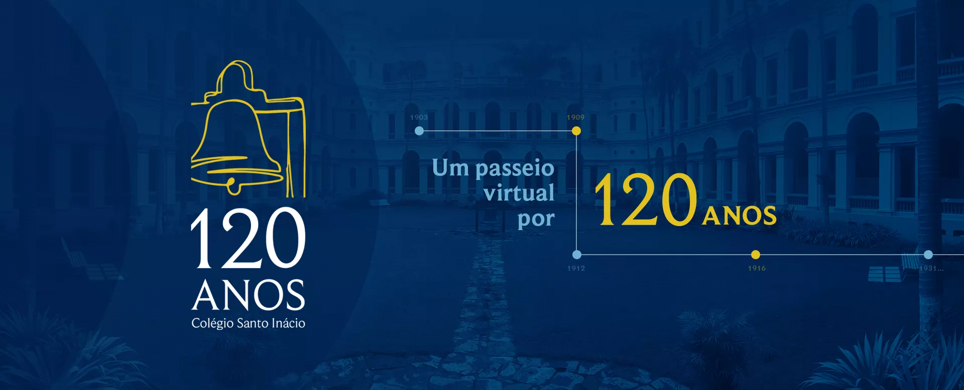 120 anos Colégio Santo Inácio. Um passeio virtual por 120 anos